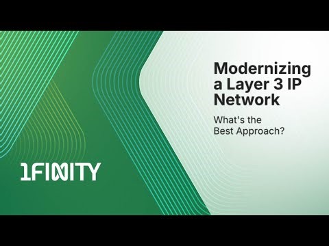 Modernizing a Layer 3 IP Network - What's the Best Approach?