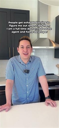 POV: You're A Doctor, Realtor & Home Developer