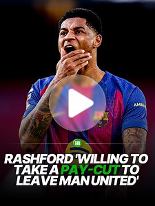 Marcus Rashford 'Ready to Take Pay Cut' for Barcelona Move