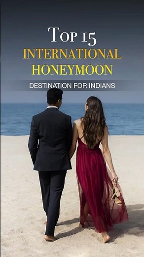 Top 15 international honeymoon destination for indian
