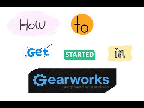How to get started in Gearworks
