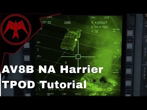 DCS Av-8b Harrier TGP / TPOD Tutorial