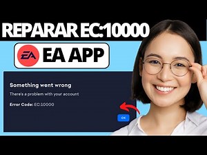 Cómo Reparar el Código de Error de La Aplicación EA EC:10000