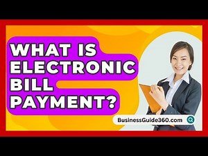 What Is Electronic Bill Payment? - BusinessGuide360.com