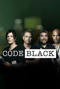 Code Black: Season 3, Episode 11 | Cast and Crew  | Rotten Tomatoes