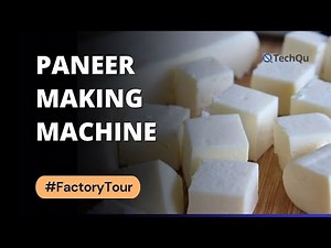 Paneer Making Machine Factory Tour: Innovation in Dairy Technology