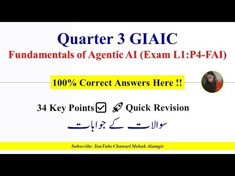 Fundamentals of Agentic AI (Exam L1:P4-FAI) | GIAIC Complete Revision