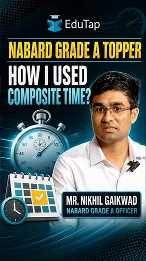 NABARD Grade A Topper Reveals Composite Time Strategy | Mock Tests and Question Sequencing