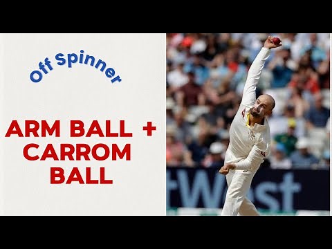 How To Bowl The Arm and Carrom Ball - Tips & Techniques for Off Spinners