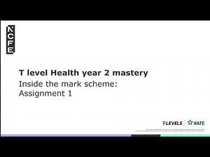 T Level Health Year 2 Mastery: Inside Mark Scheme - Assignment 1