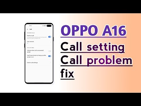 OPPO A16 Call setting Call problem fix