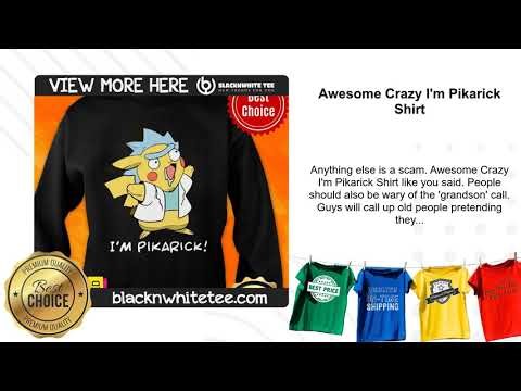 Awesome Crazy I'm Pikarick Shirt