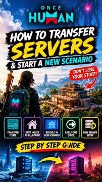 Once Human: HOW TO TRANSFER SERVERS & START A NEW SCENARIO! | Early Exit + House Blueprint Guide