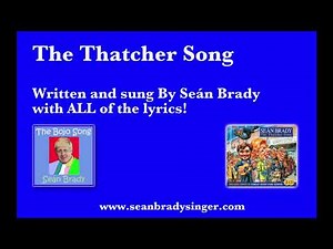 The Maggie Thatcher Song - By Seán Brady - WITH LYRICS!