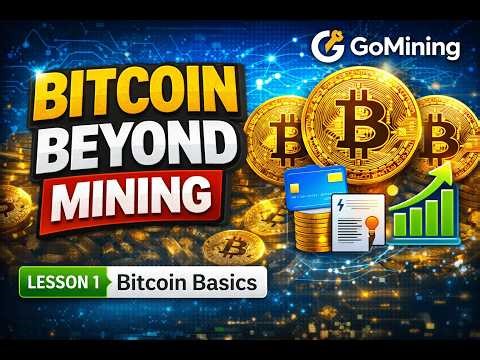GoMining Basics Course | Lesson 1: The Bitcoin Ecosystem