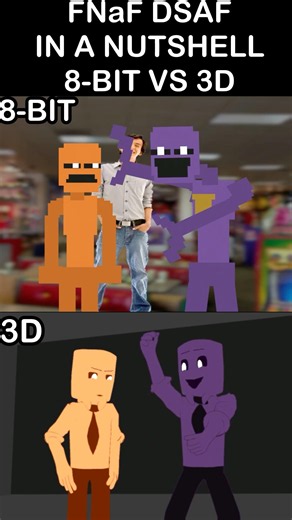 FNaF DSAF IN A NUTSHELL - 8-Bit VS 3D