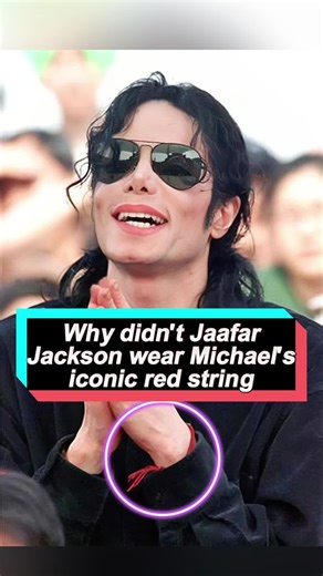 Why didn’t Jaafar Jackson wear Michael’s iconic red string The heartbreaking story behind it will make you feel sorrow #tiktoktvfilmcontest#loredeepdive#MichaelJackson#Michael#us