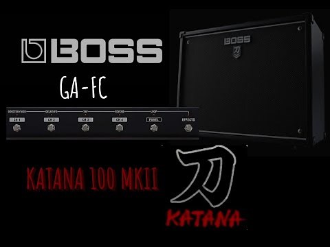 Boss Katana 100 MKII WITH BOSS GA-FC FOOT CONTROLLER