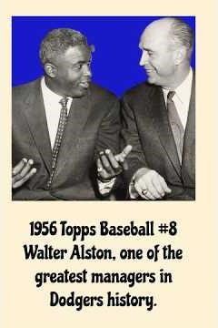 1956 Topps Baseball #8 Walter Alston, one of the greatest managers in Dodgers history