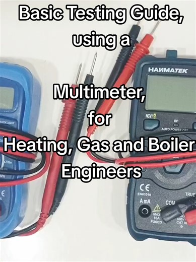 Basic Testing Guide, using a Multimeter, for Heating, Gas and Boiler Engineers