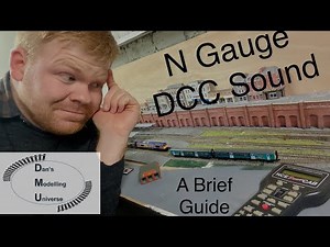 N Gauge DCC Sound- A Brief Guide