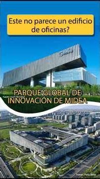 The Megabuilding That Revolutionized the Traditional Office | The Shanghai Midea Global Innovatio...