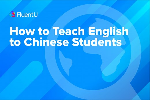 How to Teach English to Chinese Students – FluentU