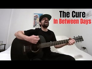 In Between Days - The Cure - Acoustic Cover