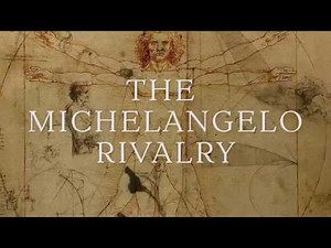 Leonardo da Vinci | The Michelangelo Rivalry