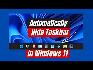 How to Automatically Hide Taskbar In Windows 11