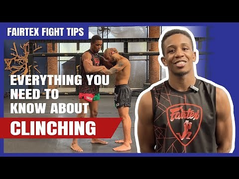 A Complete Guide To The Muay Thai Clinch For Beginners To Advanced Fighters