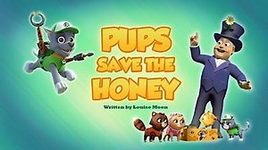 Watch Paw Patrol Season 11 Episode 7 - Pups Save The Honey