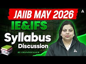 JAIIB May 2026 | JAIIB IE and IFS Full Syllabus Discussion | Amanjyot Kaur