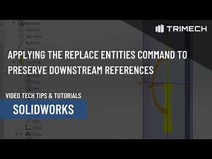 Applying the Replace Entities Command to Preserve Downstream References