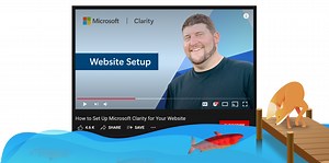 Watch Now: How to Setup Clarity for Your Website - Understand your customers | Microsoft Clarity Blog