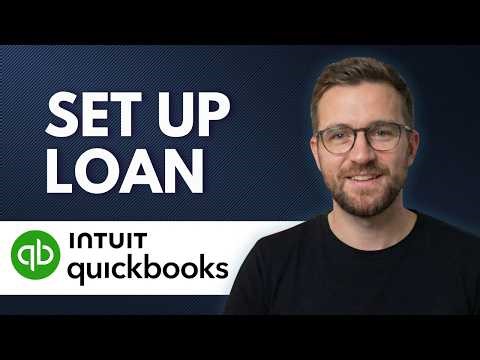 How to Setup a Loan in QuickBooks (Step By Step 2026)