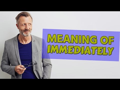 Immediately | Meaning of immediately