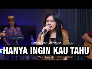 Repvblik - Hanya Ingin Kau Tahu | Remember Entertainment ( Keroncong Cover )