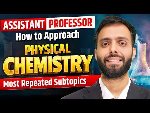 Assistant Professor ⚡ Physical Chemistry 🔥 Important Topics + Strategy