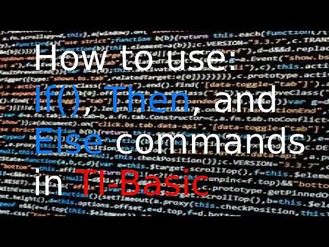 How to use If, Then, and Else commands using TI-Basic.