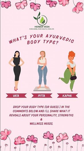 Discover Your Ayurvedic Body Type – Vata, Pitta, or Kapha! Unlock Balance, Energy & Natural Wellness
