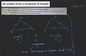 2. Give any two real-life examples for congruent shapes.3. If ... | Filo