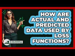 How Are Actual And Predicted Data Used By Loss Functions?