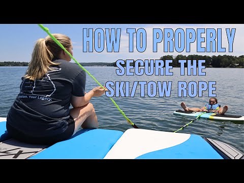 Quick Tip: How to properly secure the ski/tow rope