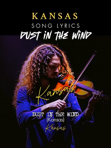 Dust in the Wind by Kansas - Full Lyrics and Karaoke