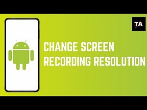 How to Change Screen Recording Resolution on Android | Easy Step-by-Step Guide