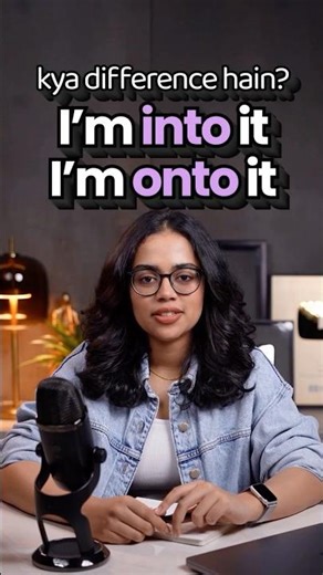 INTO IT vs ON TO IT - Confusing English Prepositions Explained | English Grammar Lesson By Ananya