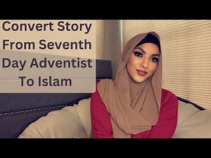 Convert Story- From SDA to Islam