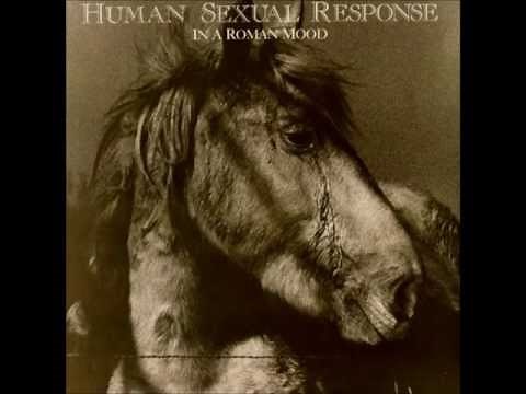 Human Sexual Response - Land of the Glass Pinecones