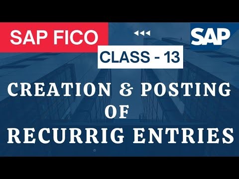 SAP FICO Class - 13 Creation, Displaying and Posting of Recurring Entries in SAP